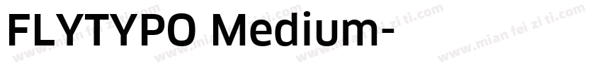 FLYTYPO Medium字体转换